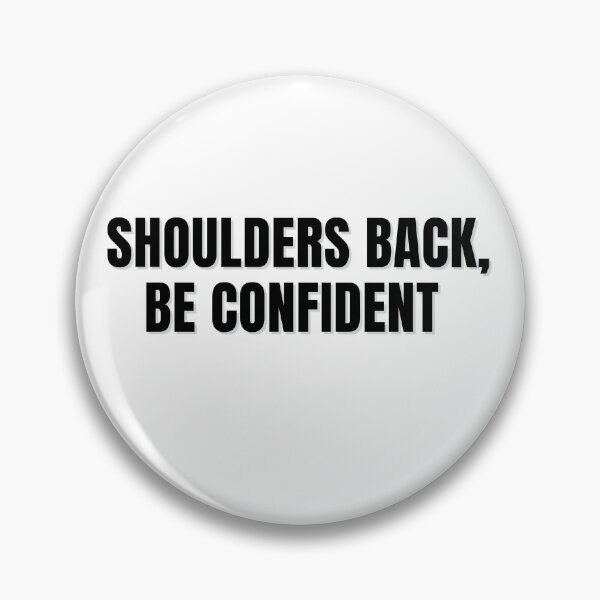 Item preview, Shoulders Back, Be Confident  designed and sold by ChiWellness Shop.