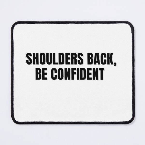 Item preview, Shoulders Back, Be Confident designed and sold by ChiWellness Shop.