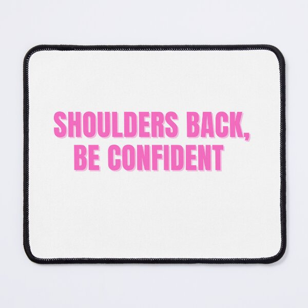 Item preview, Shoulders Back, Be Confident designed and sold by ChiWellness Shop.