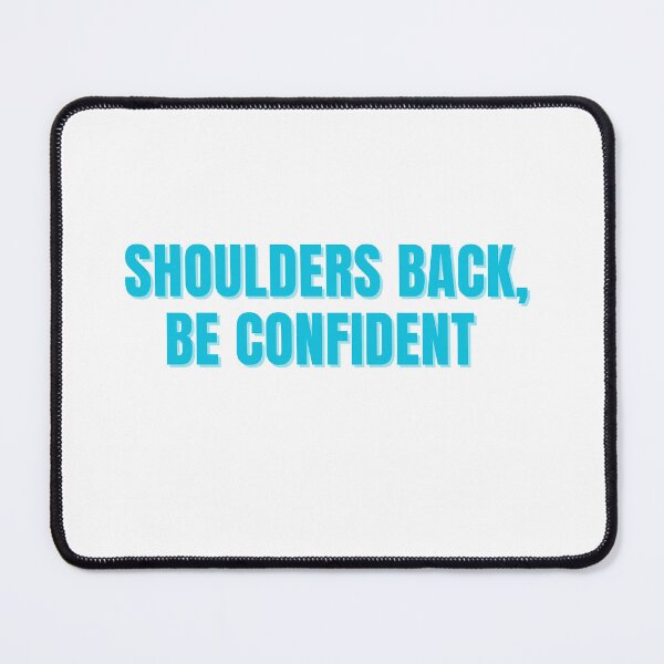 Item preview, Shoulders Back, Be Confident designed and sold by ChiWellness Shop.