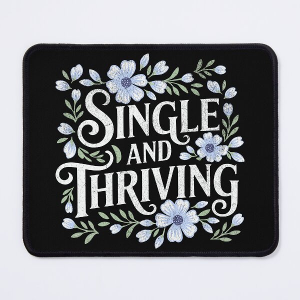 Item preview, Single and Thriving – Self-love statement with flower frame designed and sold by VariousGoodies.