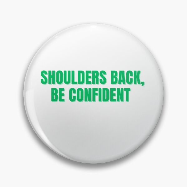 Item preview, Shoulder Back, Be Confident (Green Sticker) designed and sold by ChiWellness Shop.