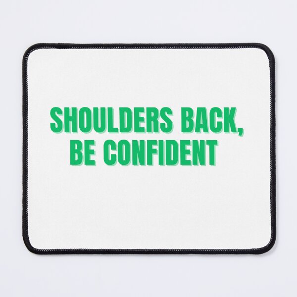 Item preview, Shoulder Back, Be Confident (Green Sticker) designed and sold by ChiWellness Shop.