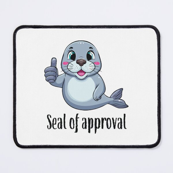Item preview, Seal of Approval designed and sold by annemyne.