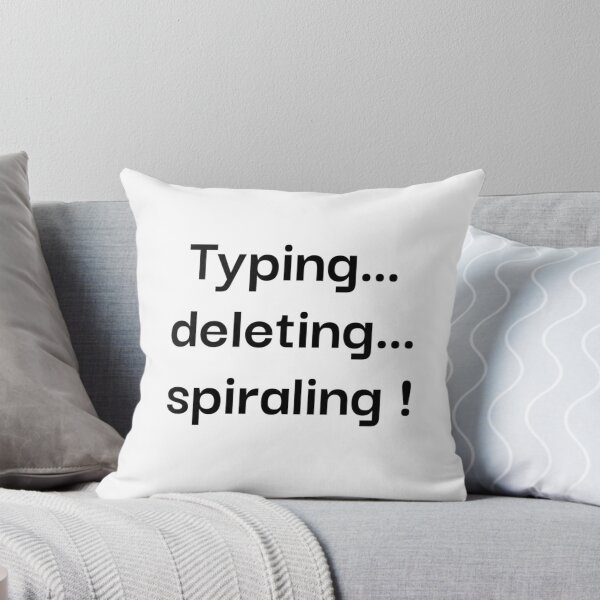 Item preview, Typing…deleting…spiraling! designed and sold by HadleyCruz.