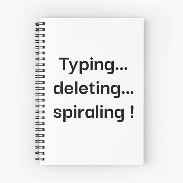 Item preview, Typing…deleting…spiraling! designed and sold by HadleyCruz.
