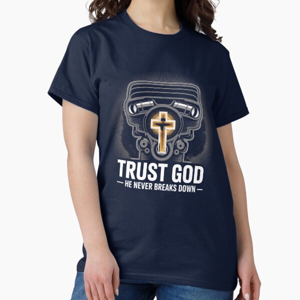 Item preview, Trust God — He Never Breaks Down | Christian Mechanic Shirt designed and sold by 123artistickay.