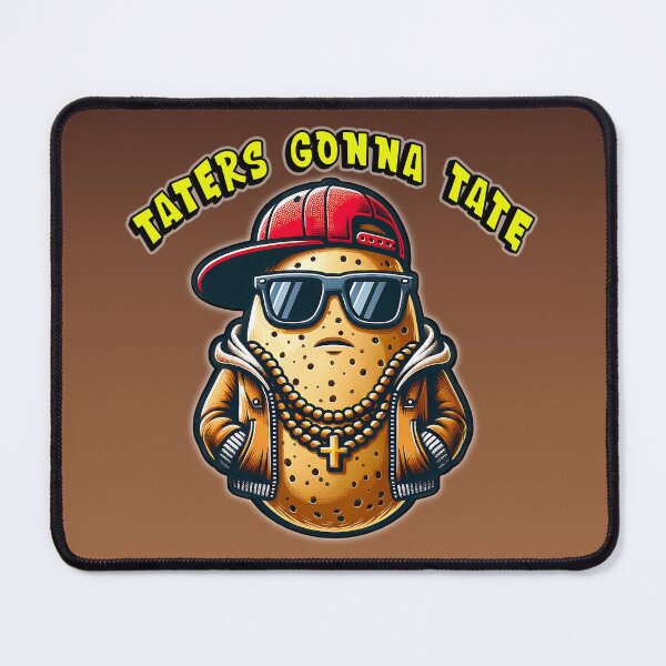 Item preview, Taters Gonna tate designed and sold by Nomadic Spirit Studios.