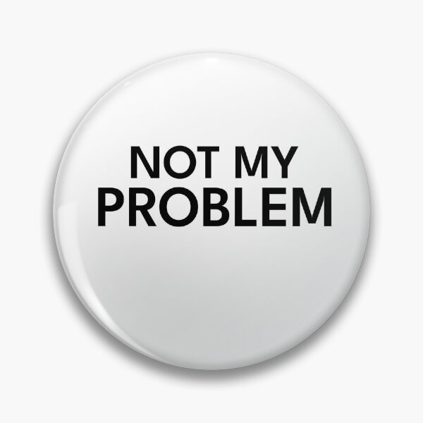 Item preview, NOT MY PROBLEM | Funny Bold Minimalist Text Shirt designed and sold by luvandsocial.
