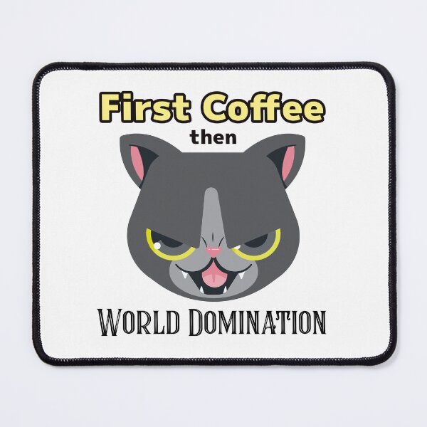 Item preview, First Coffee then World Domination Cat T-Shirt designed and sold by Creations by TAR.