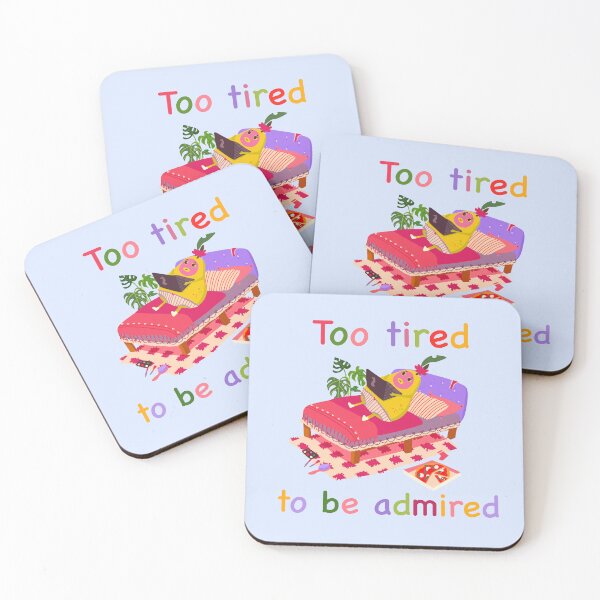 Item preview, Too tired to be admired designed and sold by stsuzirya.