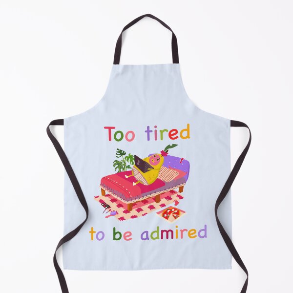 Item preview, Too tired to be admired designed and sold by stsuzirya.