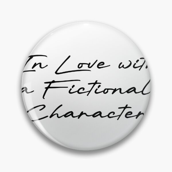 Item preview, In Love with a Fictional Character designed and sold by Ninjacatoff.
