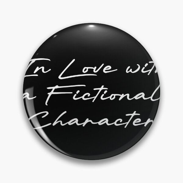 Item preview, In Love with a Fictional Character designed and sold by Ninjacatoff.