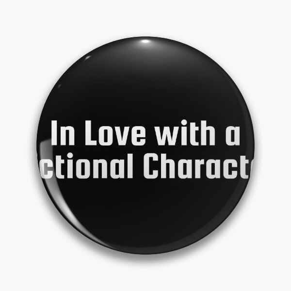 Item preview, In Love with a Fictional Character designed and sold by Ninjacatoff.
