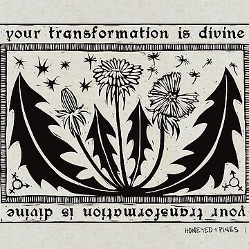 Artwork thumbnail, your transformation is divine by honeyed-pines