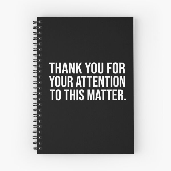 Item preview, Thank You For Your Attention To This Matter designed and sold by Juan Pedro Matta.