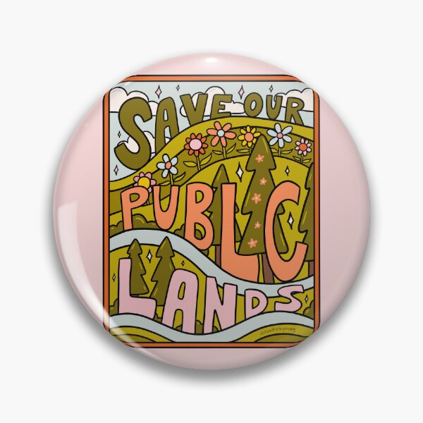Item preview, Save Our Public Lands designed and sold by doodlebymeg.