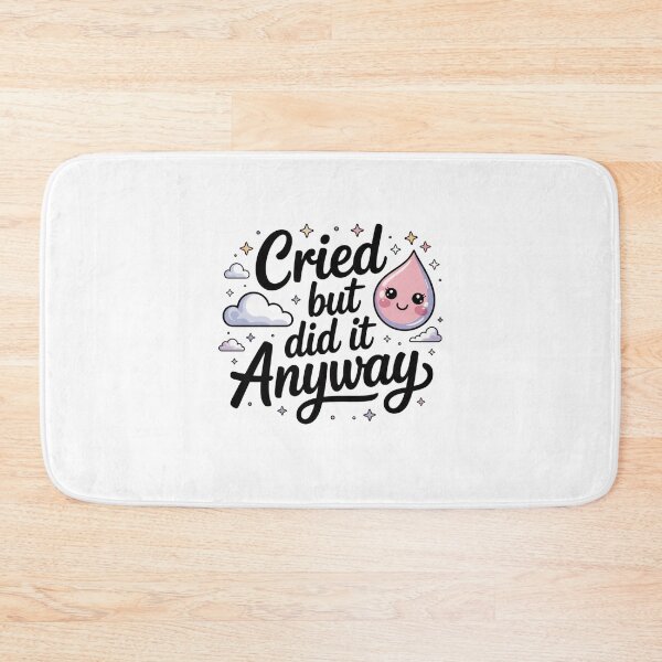 Item preview, Cried but did it anyway cute quote designed and sold by Mateusz Majcherek.