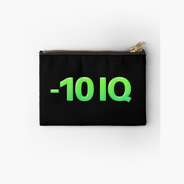 Item preview, -10 IQ, Funny Memes in Green designed and sold by Memes N Lore .