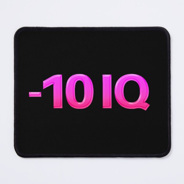 Item preview, -10 IQ, Funny Memes in Pink designed and sold by Memes N Lore .
