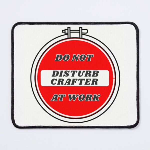 Item preview, Do not disturb crafter at work designed and sold by PrintsAsukaUK.