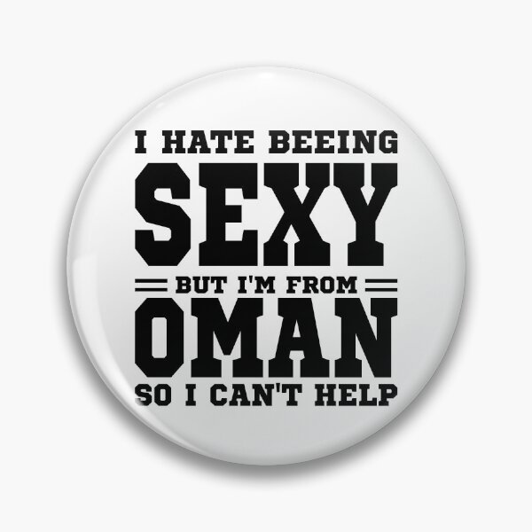 Item preview, I hate beeing Sexy but I'm form Oman so I can't help designed and sold by BYNDART.