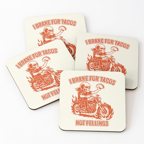Item preview, I Brake for Tacos, Not Feelings designed and sold by EdvvinStudios.