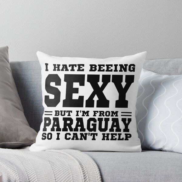 Item preview, I hate beeing Sexy but I'm form Paraguay so I can't help designed and sold by BYNDART.
