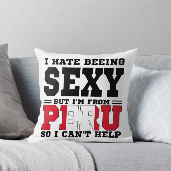 Item preview, I hate beeing Sexy but I'm form Peru so I can't help designed and sold by BYNDART.