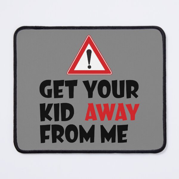 Item preview, Get Your Kid Away From Me - Funny Teacher designed and sold by catchyology.