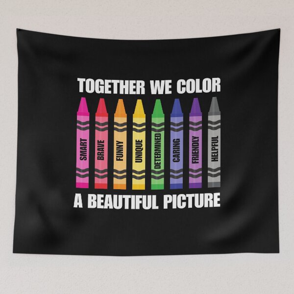 Item preview, Together We Color A Beautiful Picture Crayons Teacher Therapy designed and sold by BeansHotTees.