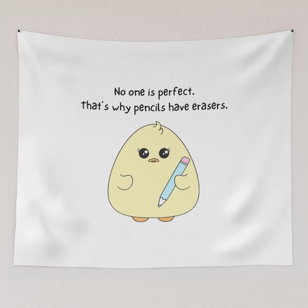 Item preview, No One Is Perfect. That's Why Pencils Have Erasers. designed and sold by Artify Shirts.