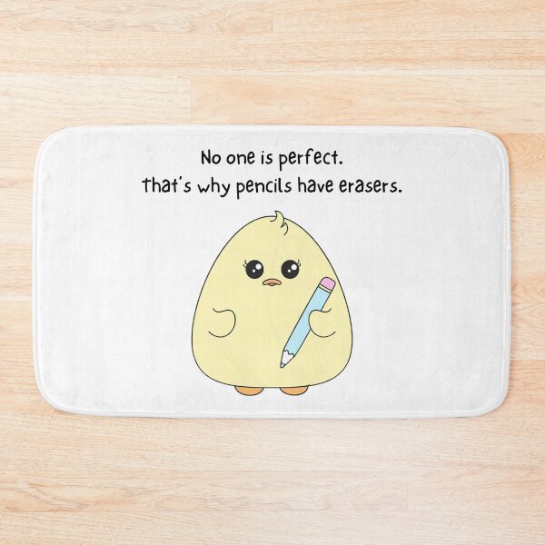 Item preview, No One Is Perfect. That's Why Pencils Have Erasers. designed and sold by Artify Shirts.