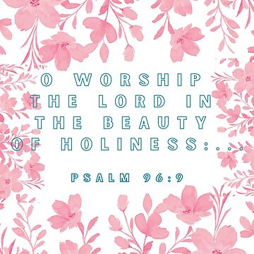 Artwork thumbnail, Psalm 96:9 by kalysto357