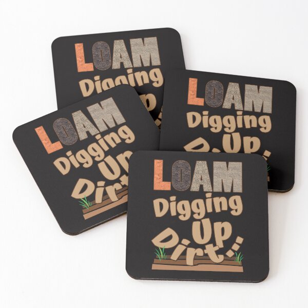 Item preview, LOAM Digging Up Dirt designed and sold by bumperbay.