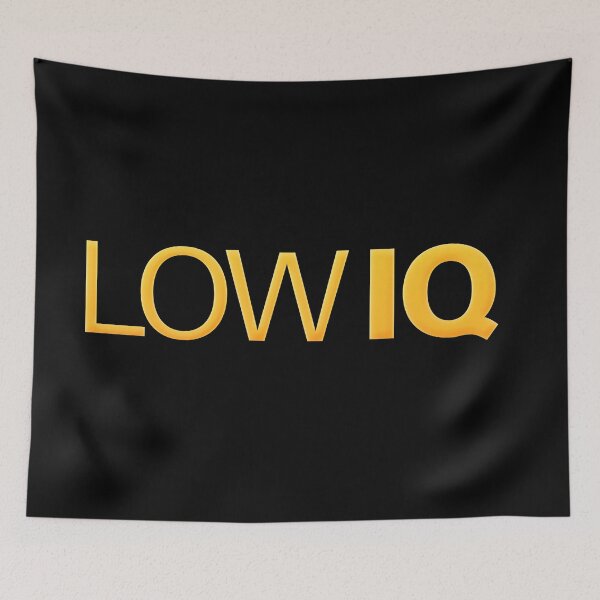 Item preview, Low IQ, Funny Memes in Yellow designed and sold by Memes N Lore .