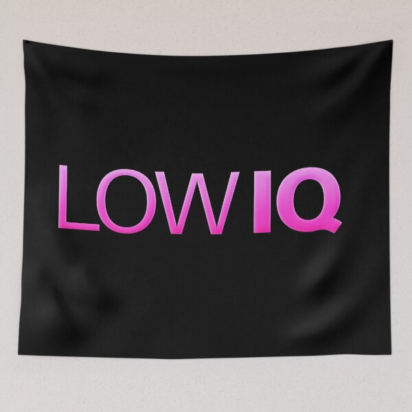 Item preview, Low IQ, Funny Memes in Pink designed and sold by Memes N Lore .