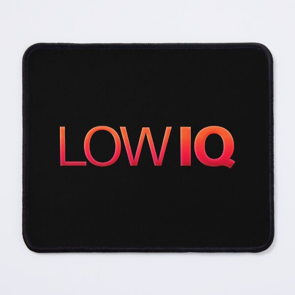 Item preview, Low IQ, Funny Memes in Hot Red designed and sold by Memes N Lore .