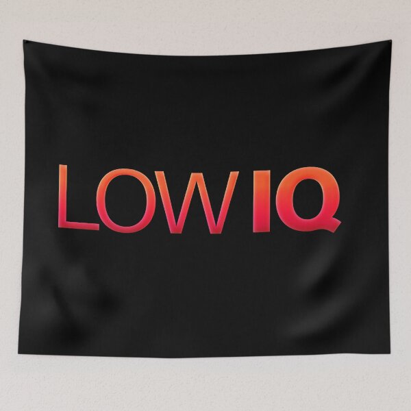 Item preview, Low IQ, Funny Memes in Hot Red designed and sold by Memes N Lore .