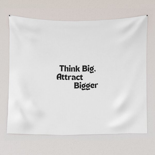 Item preview, Think Big, Attract Bigger – Motivational Manifestation Quote for Abundance & Success designed and sold by MakeMyDaze.