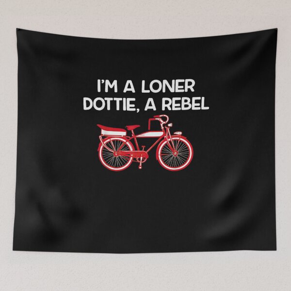 Item preview, I'm A Loner Dottie A Rebel designed and sold by Juan Pedro Matta.