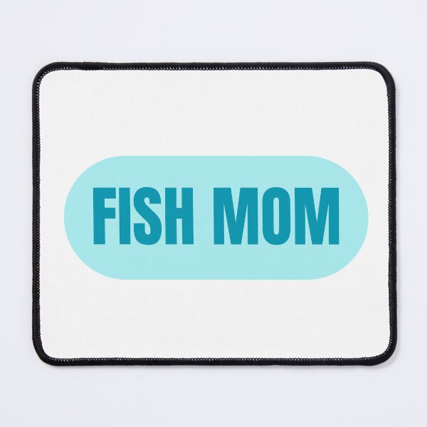 Item preview, Fish Mom Relatable Lettering designed and sold by ali571.