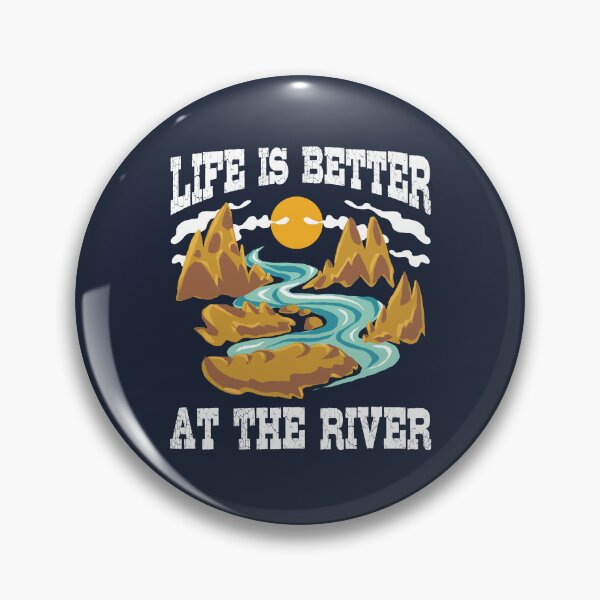 Item preview, Life Is Better at the River Quote – Mountain, Nature, Sun, Camping, Hiking, Outdoor Adventure Design designed and sold by Dmetalx Art Apparel.