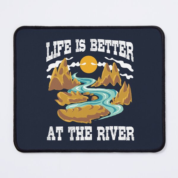 Item preview, Life Is Better at the River Quote – Mountain, Nature, Sun, Camping, Hiking, Outdoor Adventure Design designed and sold by Dmetalx Art Apparel.