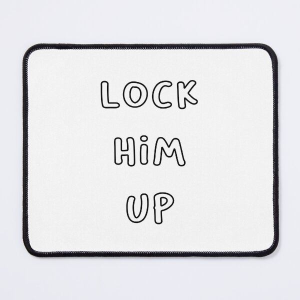Item preview, Lock him up - Funny Political Statement Design designed and sold by RM-Journey.