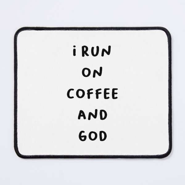 Item preview, I run on coffee and god - Faith & Caffeine Lover Design designed and sold by RM-Journey.