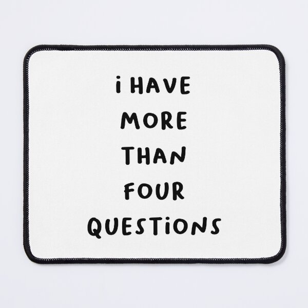 Item preview, i have more than four question - Quirky Funny Saying Design designed and sold by RM-Journey.