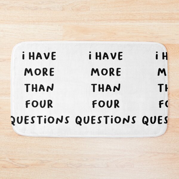 Item preview, i have more than four question - Quirky Funny Saying Design designed and sold by RM-Journey.