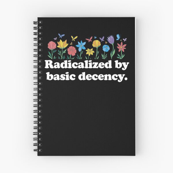 Item preview, Radicalized By Basic Decency Flowers Women's Liberal Gear designed and sold by DynamicDesign.